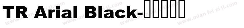 TR Arial Black字体转换